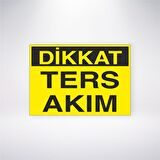 Dikkat Ters Akım 