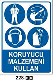 Koruyucu Malzemeni Kullan Uyarı Levhası