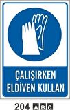 Çalışırken Eldiven Kullan Uyarı Levhası