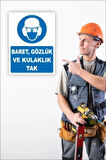 Iş Güvenliği Uyarı Levhası Baret, Gözlük Ve Kulaklık Tak