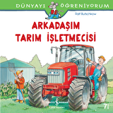 Dünyayı Öğreniyorum - Arkadaşım Tarım İşletmecisi