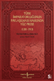 Türk İmparatorluğunun Paylaşılması Hakkında Yüz Proje (1281-1913)