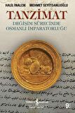 Tanzimat - Değişim Sürecinde Osmanlı İmparatorluğu