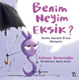Benim Neyim Eksik? - Yufka Yürekli Ğ’nin Hikâyesi