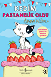 Kedim Pastanelik Oldu