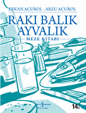 Rakı Balık Ayvalık -Meze Kitabı-