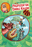 Profesör’ün Sihirli Kalemi - Dinozorlar Arasında