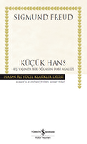 Küçük Hans – Beş Yaşında Bir Oğlanın Fobi Analizi - Ciltli