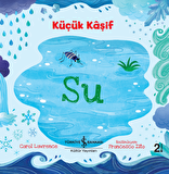 Küçük Kâşif - Su