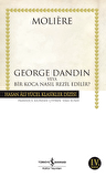 George Dandin veya Bir Koca Nasıl Rezil Edilir?