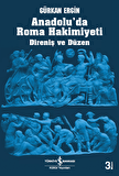 Anadolu'da Roma Hakimiyeti - Direniş ve Düzen