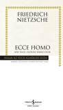 Ecce Homo - Kişi Nasıl Olduğu Kimse Olur Ciltli