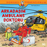 Dünyayı Öğreniyorum - Arkadaşım Ambulans Doktoru