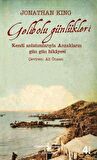 Gelibolu Günlükleri - Kendi Anlatımlarıyla Anzakların Gün Gün Hikâyesi