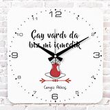 Kişiye Özel Çay vardı da biz mi içmedik Tasarımlı Hediye Ahşap Saat 33cm KA01-1721