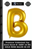 Premium Yıldönümü Yaş Günü Davet B- HARF 16 İNC GOLD RENK BALON 36 CM