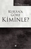 Kur’an’a Göre Kiminle?