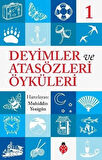 Deyimler Ve Atasözleri Öyküleri - 1