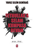 Fetullah’a Selam Kumpasa Devam