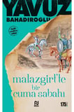 Malazgirt’te Bir Cuma Sabahı