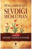 Peygamberimin Sevdiği Müslüman