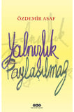 Yalnızlık Paylaşılmaz