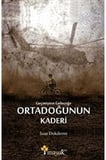 Geçmişten Geleceğe Ortadoğunun Kaderi