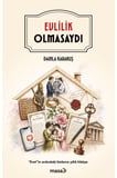Evlilik Olmasaydı