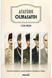 Atatürk Olmasaydı