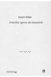 Martılar Gece de Beyazdır
