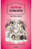 Kadınlar Olmasaydı