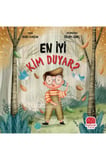 En İyi Kim Duyar