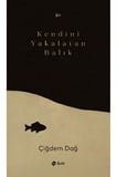 Kendini Yakalatan Balık
