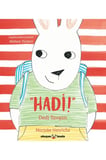 Hadi! Dedi Tavşan