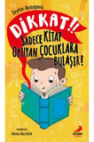 Dikkat! Sadece Kitap Okuyan Çocuklara Bulaşır!
