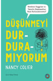 Düşünmeyi Durduramıyorum
