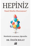 Hepiniz Nasıl Mutlu Olursunuz?