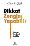 Dikkat Zengin Yapabilir
