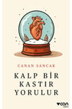 Kalp Bir Kastır Yorulur