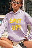 Unisex Shut Up Baskılı Sweatshirt