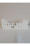 Just3dprintings "So Many Books, So Little Time" Kitap Tutucu