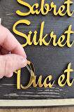 Kırmızı Gold Sabret Şükret Dua Et 2D Mdf Lazer Kesim Kapı ve Duvar Süsü