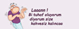 Bir tuhaf oluyorum kahvesiz kalında Hediye Kupa Love Bug-T