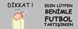 Benimle futbol tartışırken lütfen dikkat edin!  Hediye Kupa Love Bug-T