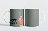 Not Today! ( Bugün Değil! ENG) Hediye Kupa Love Bug-T
