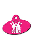 I'm The Queen Elips Kedi Köpek Künyesi