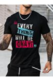 Unisex Every Thing Yazılı Tshirt