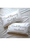 30x50 Good Morning Beautiful & Handsome Tasarımlı Dekoratif Yastık Kılıfı 2'li Kombin