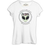 Believe in Humans - Alien Beyaz Bayan Tshirt