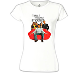 How I Met Your Mother Beyaz Bayan Tshirt